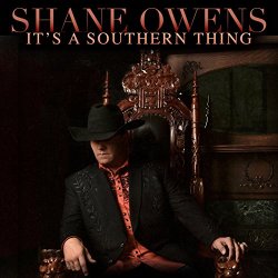 Shane Owens - It's a Southern Thing