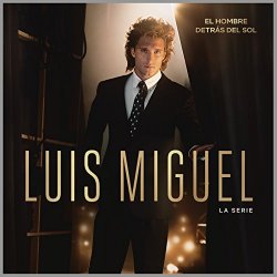   - Luis Miguel La Serie (Soundtrack)