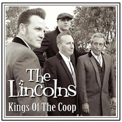 Lincolns, The - Kings of the Coop