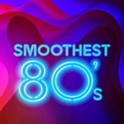 Various Artists - Smoothest 80's