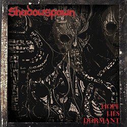 Shadowspawn - Hope Lies Dormant