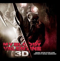   - My Bloody Valentine 3D - Original Motion Picture Score