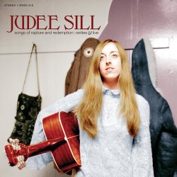 Judee Sill - Songs Of Rapture & Redemption: Rarities & Live [Import USA]
