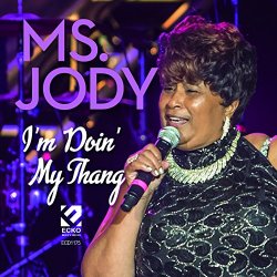 Ms. Jody - I'm Ms. Jody (I'm Doin' My Thang)