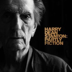 Harry Dean Stanton - Harry Dean Stanton: Partly Fiction