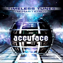 Accuface - Timeless Tunes (Remastered & Bonus Tracks)