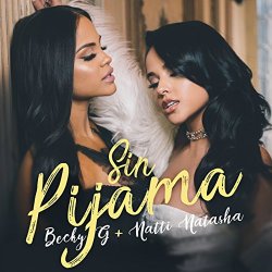Becky G. & Natti Natasha - Sin Pijama