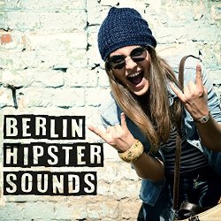 Various Artists - Berlin Hipster Sounds