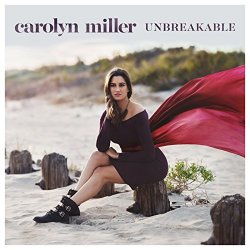 Carolyn Miller - Unbreakable