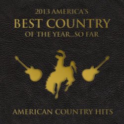   - 2013 - America's Best Country of the Year...So Far