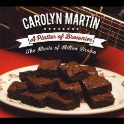 Carolyn Martin - A Platter of Brownies: The Music of Milton Brown