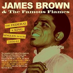 James Brown - The Federal & King Singles As & Bs 1956-61