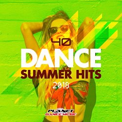   - 40 Dance Summer Hits 2018