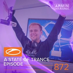 Armin van Buuren - A State Of Trance (Asot 872) (Track Recap, Pt. 3)