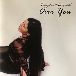 Taeysha Margaret - Over You