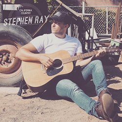 Stephen Ray - California Country