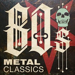 80s Metal Classics [Explicit]