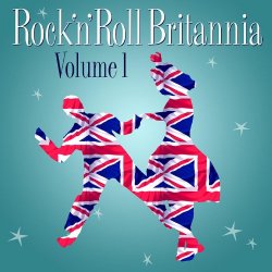   - Rock 'N' Roll Britannia! - Volume 1