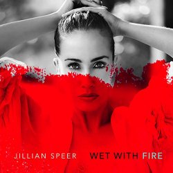 Jillian Speer - Wet with Fire
