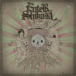 Enter Shikari - Take to the Skies [Explicit]