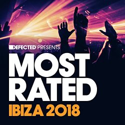   - Defected Presents Most Rated Ibiza 2018 Mix 1 (Continuous Mix)