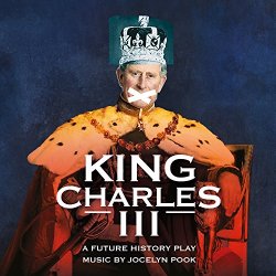   - King Charles III (Music from the Play)