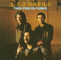 Taha, Khaled, Faudel - 1,2,3, Soleils