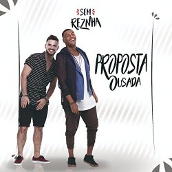 Sem Reznha - Proposta Ousada