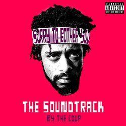   - Sorry To Bother You: The Soundtrack [Explicit]