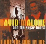 David Malone - I Got the Dog in Me