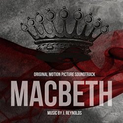 J. Reynolds - Macbeth (Original Motion Picture Soundtrack)