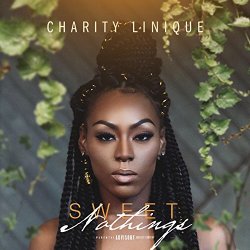 Charity Linique - Sweet Nothing's