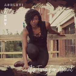 Ashleyi Ascent - It's Time for Ascent