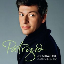 Patrizio Buanne - Life Is Beautiful Dankie Suid Afrika