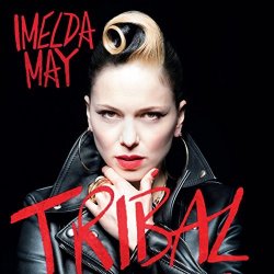 Imelda May - Tribal by Imelda May (2014-02-01)