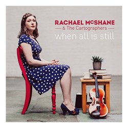 Rachael McShane The Cartographers - When All Is Still