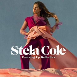 Stela Cole - Throwing Up Butterflies