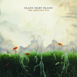 Ellen Mary Mcgee - The Crescent Sun