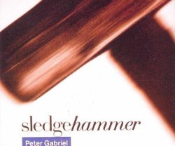 Peter Gabriel - Sledgehammer / Don't Break Rhythm / I Have by Peter Gabriel