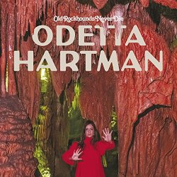 Odetta Hartman - Old Rockhounds Never Die