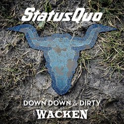   - Down Down & Dirty at Wacken