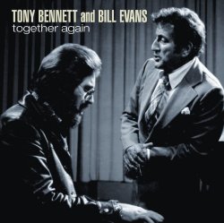 Tony Bennett &  Bill Evans - Together Again (Remastered)