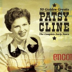 Patsy Cline - 50 Golden Greats: The Complete Early Years by Cline, Patsy (2006-03-28)