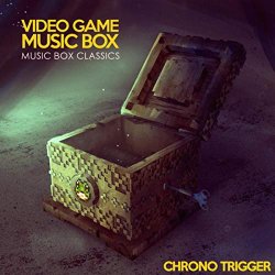 Music Box Classics: Chrono Trigger