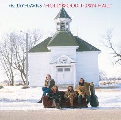 Jayhawks, The - Hollywood Town Hall