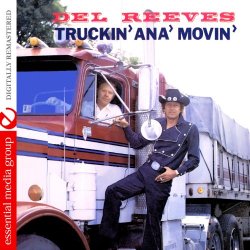 Truckin' Ana' Movin' (Digitally Remastered)