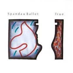 True by Spandau Ballet