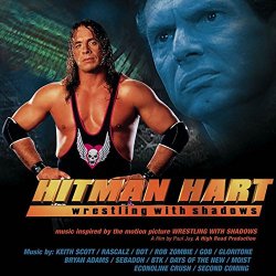   - Hitman Hart: Wrestling With Shadows (Original Soundtrack)