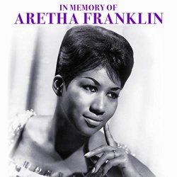 Aretha Franklin - In Memory of Aretha Franklin