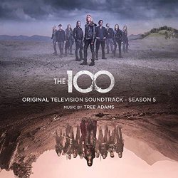 Tree Adams - The 100: Season 5 (Original Television Soundtrack)